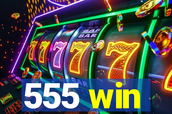 555 win